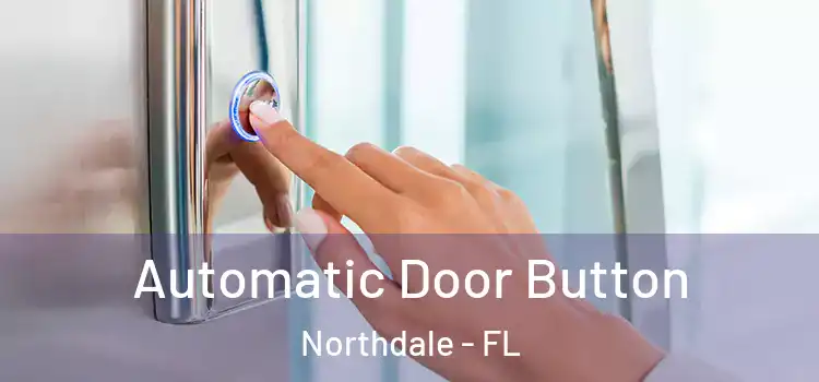  Automatic Door Button Northdale - FL