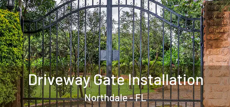  Driveway Gate Installation Northdale - FL