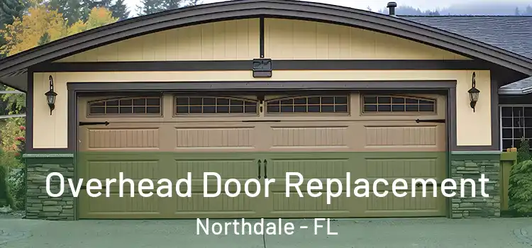  Overhead Door Replacement Northdale - FL