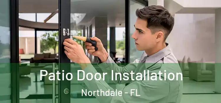  Patio Door Installation Northdale - FL