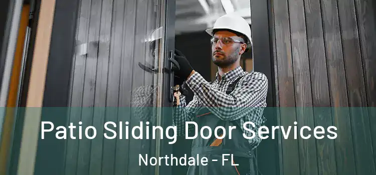  Patio Sliding Door Services Northdale - FL